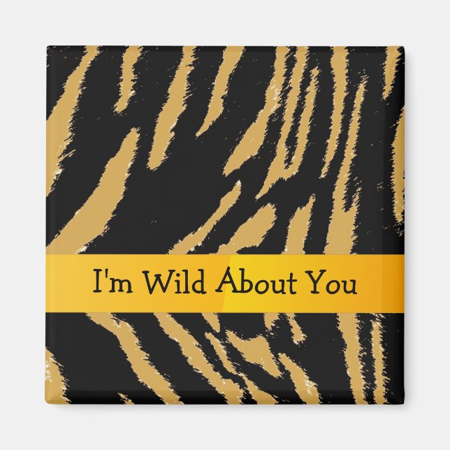 Tiger Pattern with Cute Saying Magnet (Front)