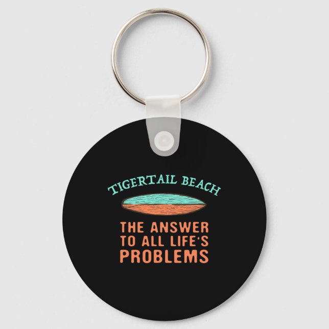 Tigertail Beach Answer To All Life's Problems Surf Key Ring (Front)
