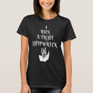 Tight Shipwreck Mum Household Boss Wife T-Shirt