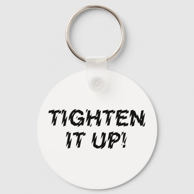 TIGHTEN IT UP! KEY RING (Front)