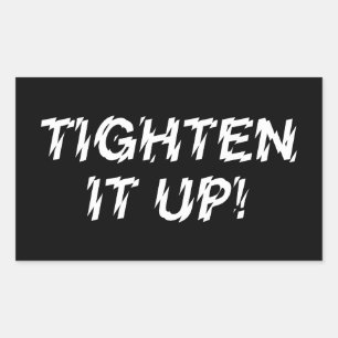 TIGHTEN IT UP! RECTANGULAR STICKER