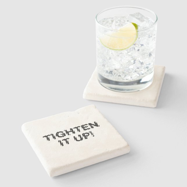 TIGHTEN IT UP! STONE COASTER (Side)