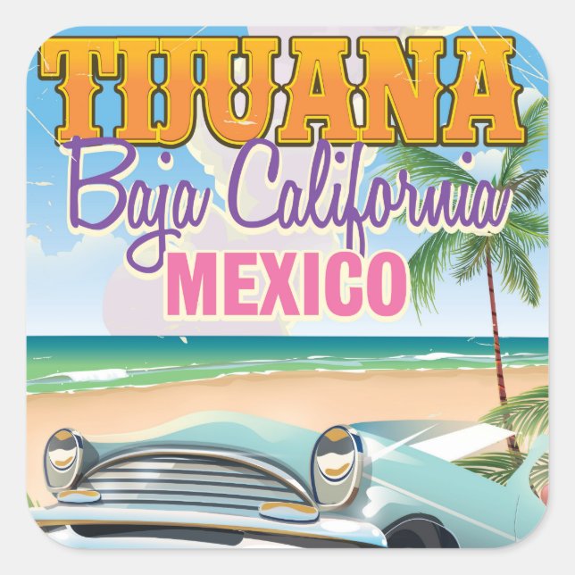 Tijuana Baja California Mexico travel poster Square Sticker (Front)