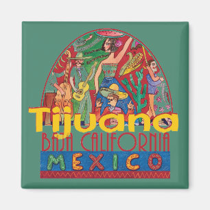 TIJUANA Mexico Magnet