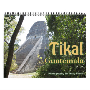 Tikal Guatemala Calendar Tikal Ruins Wall Calendar