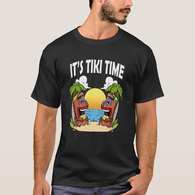 Tiki Head It's Tiki Time Tikis Hawaiian Hawaii Lua T-Shirt (Front)