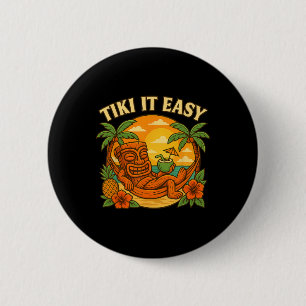 Tiki It Easy Funny Hawaiian Shirt Retro Luau Vacat 6 Cm Round Badge