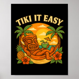 Tiki It Easy Funny Hawaiian Shirt Retro Luau Vacat Poster