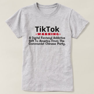 TikTok - A Digital Fentanyl Addictive Gift  T-Shir T-Shirt
