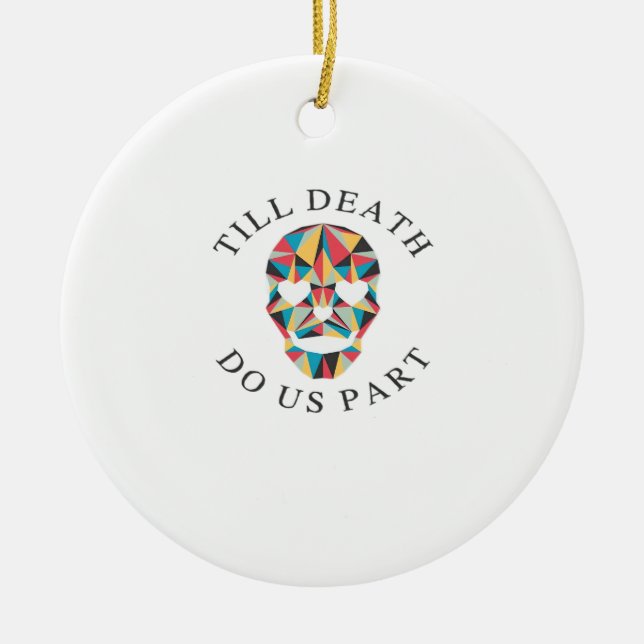 Til Death Do Us Funny & Classic Halloween Ceramic Ornament (Front)