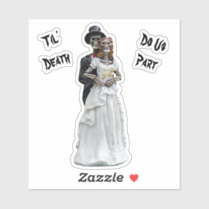 Til' Death Do Us Part Bride and Groom Wedding 