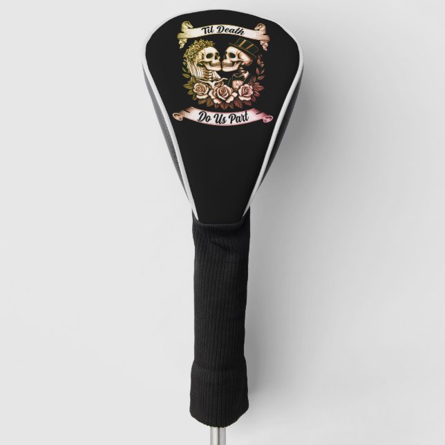 Til Death Do Us Part: Bride & Groom Skeleton Golf Head Cover (Front)