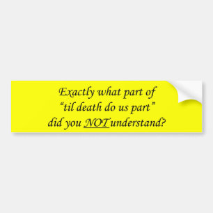 Til Death Do Us Part Bumper Sticker