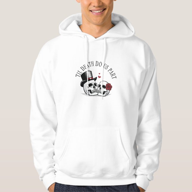Til Death Do Us Part Hoodie (Front)