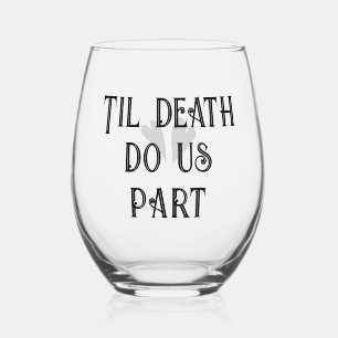 Til Death Do us Part, vintage typography wedding Stemless Wine Glass