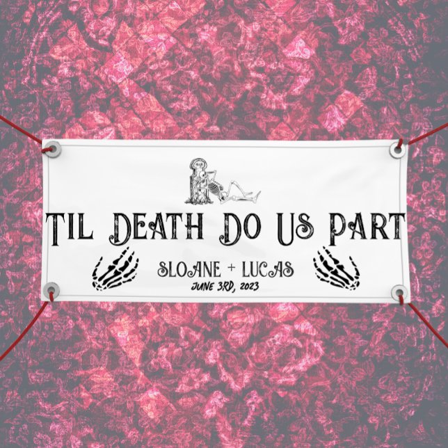Til Death Do Us Part | Vinyl Welcome Banner | B+W (Creator Uploaded)