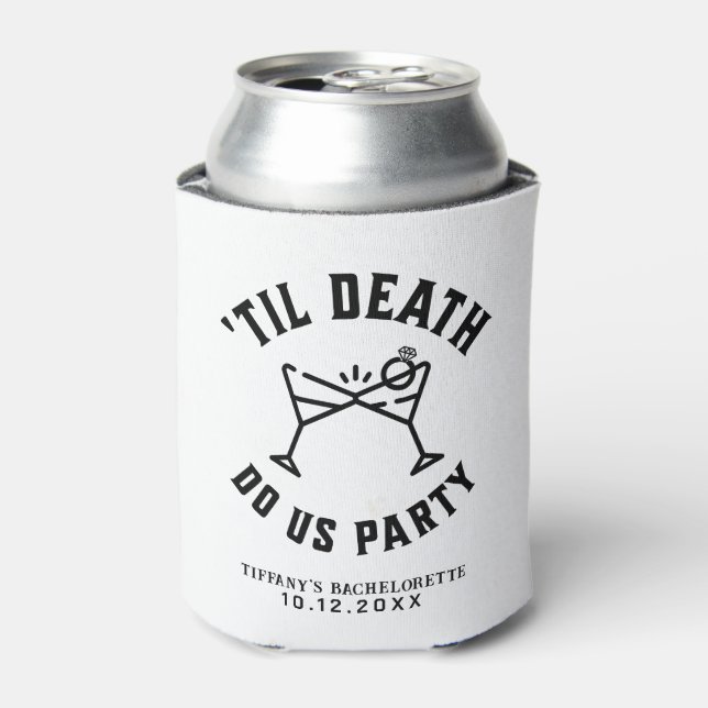 Til Death Do Us Party Bachelorette Party Can Cooler (Can Front)