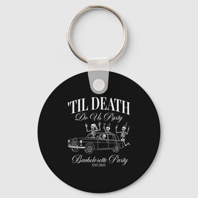 Til Death Do Us Party Retro Halloween Bachelorette Key Ring (Front)