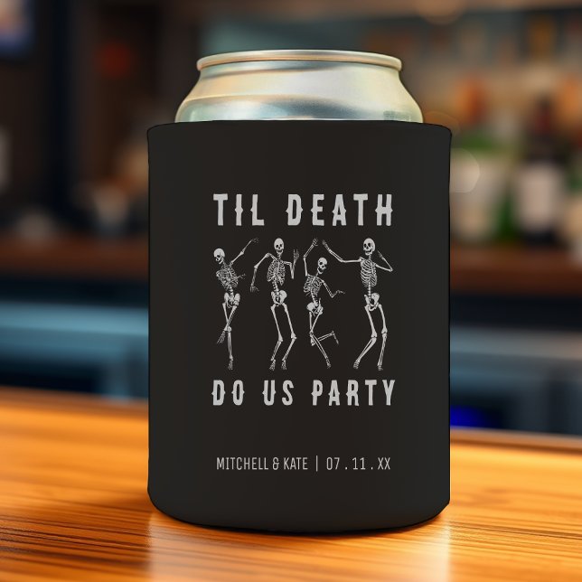 Til Death Do Us Party Skeleton Bachelorette Party Can Cooler (Creator Uploaded)
