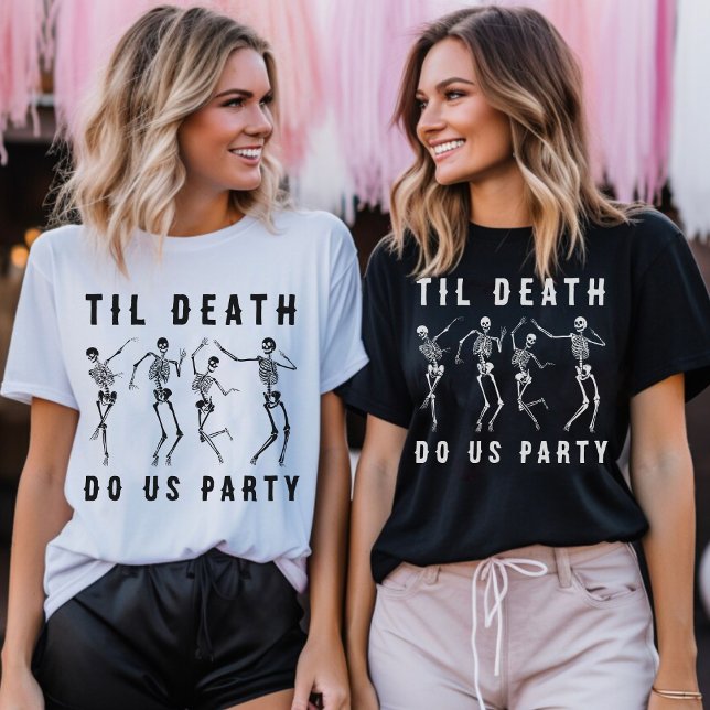 Til Death Do Us Party Skeleton Bachelorette Party T-Shirt (Til Death Do Us Party Skeleton Bachelorette Party T-Shirt
)