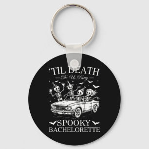 Til Death Do Us Party Spooky Chelorette Funny Skel Key Ring