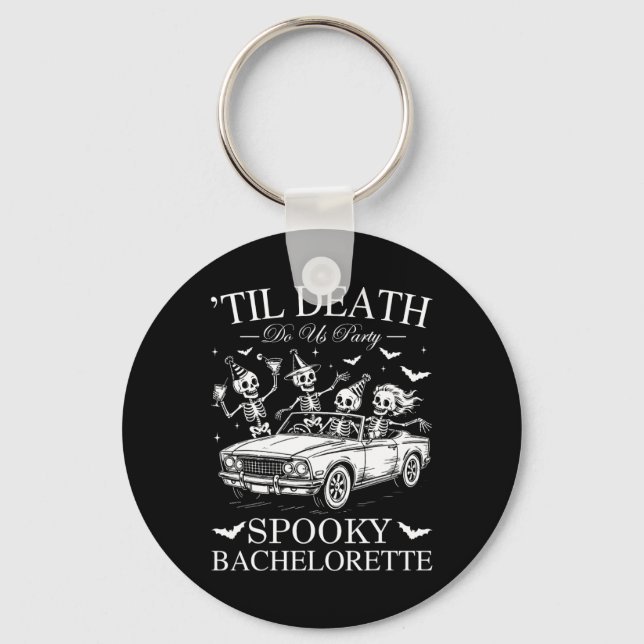 Til Death Do Us Party Spooky Chelorette Funny Skel Key Ring (Front)