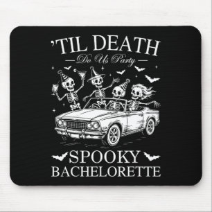 Til Death Do Us Party Spooky Chelorette Funny Skel Mouse Pad
