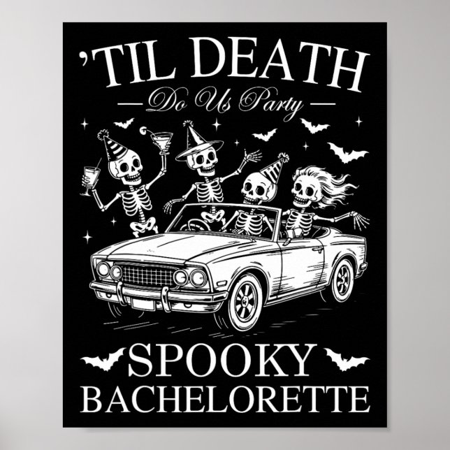 Til Death Do Us Party Spooky Chelorette Funny Skel Poster (Front)