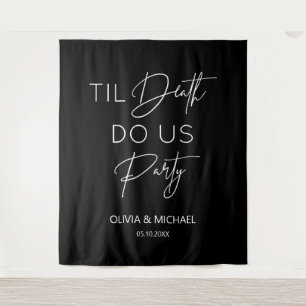 Til death do us party wedding black backdrop  tapestry