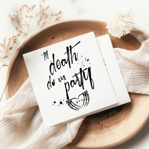 Til death do us party wedding favour napkin