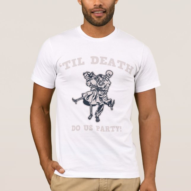 'Til Death Do Us T-Shirt (Front)