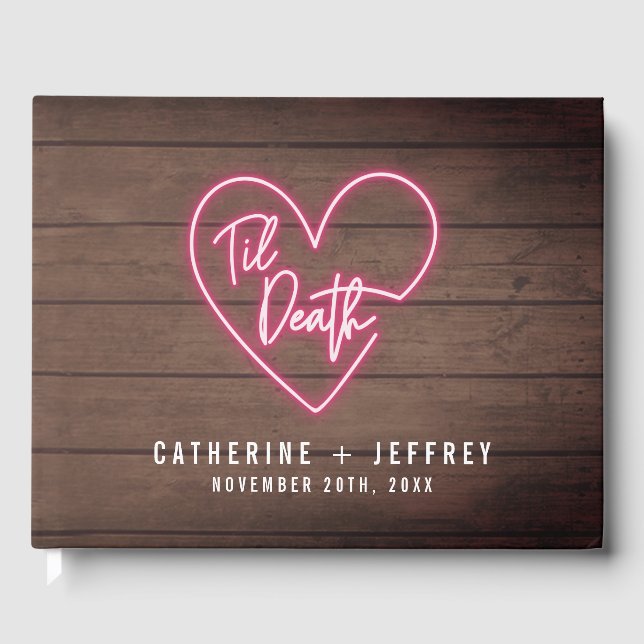 Til Death Heart Neon Sign Wood Plank Wedding Guest Book (Front)