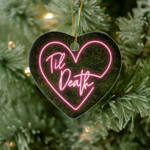 Til Death Neon First Christmas Married Engaged Ceramic Ornament