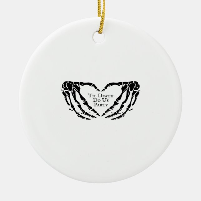 Til Death - Skeleton Heart Hands  Ceramic Ornament (Front)