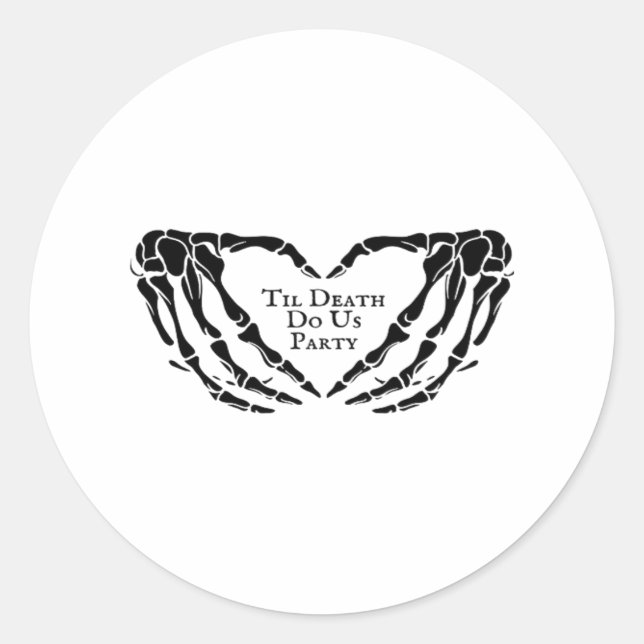 Til Death - Skeleton Heart Hands  Classic Round Sticker (Front)