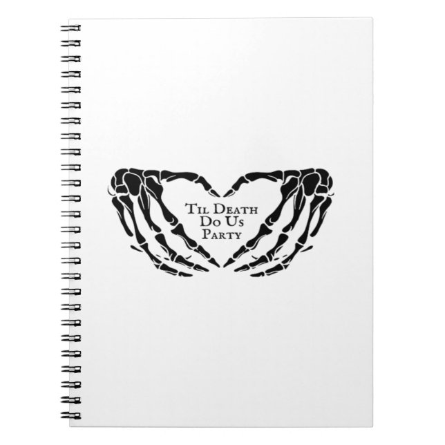 Til Death - Skeleton Heart Hands  Notebook (Front)