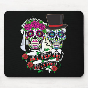 Til Government Agencyth Do Part Sugar Skull Mouse Pad