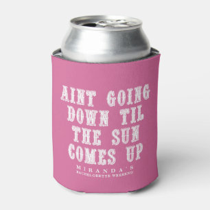 Til the Sun Comes Up Country Bachelorette Party Can Cooler