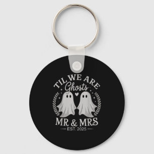 Til We Are Ghosts – Cute Mr & Mrs Wedding Ghos Key Ring