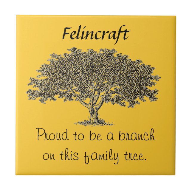Tile - Proud to be a branch on this family tree (Front)
