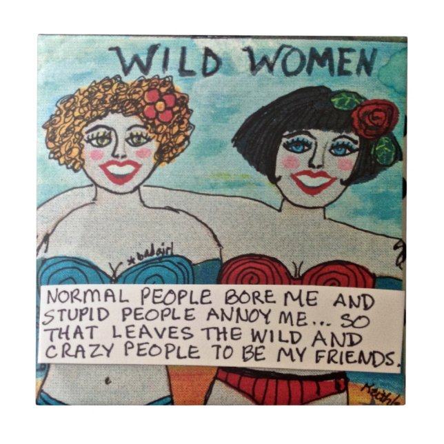 TILE/TRIVET-WILD AND CRAZY PEOPLE ARE MY FRIENDS. TILE (Front)