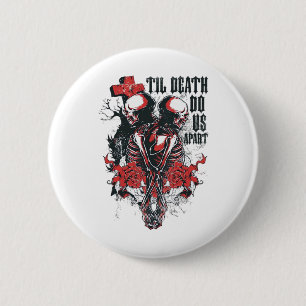 Till Death Do Us Apart 6 Cm Round Badge