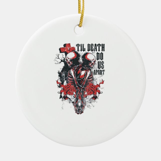 Till Death Do Us Apart Classic Ceramic Ornament (Front)