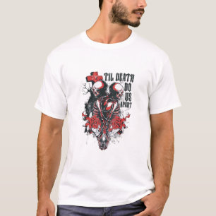 Till Death Do Us Apart T-Shirt