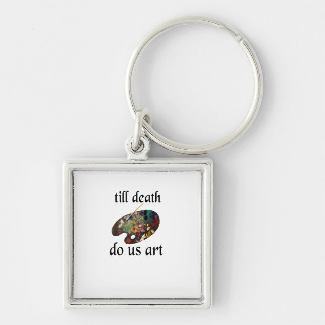 Till Death Do Us Art Funny Creative Design Key Ring (Front)