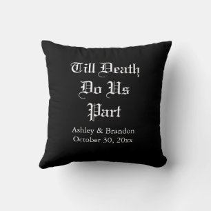 Till Death Do Us Part Black Throw Pillow