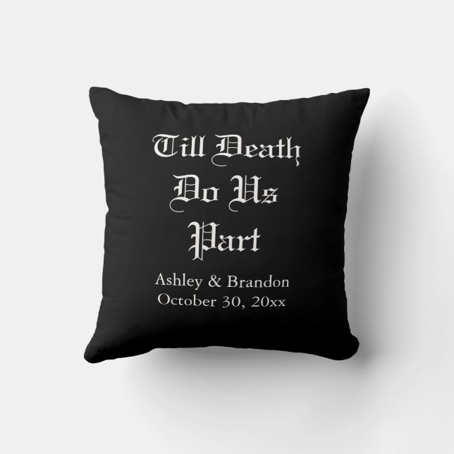 Till Death Do Us Part Black Throw Pillow (Back)