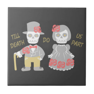 Till Death Do Us Part Ceramic Tile