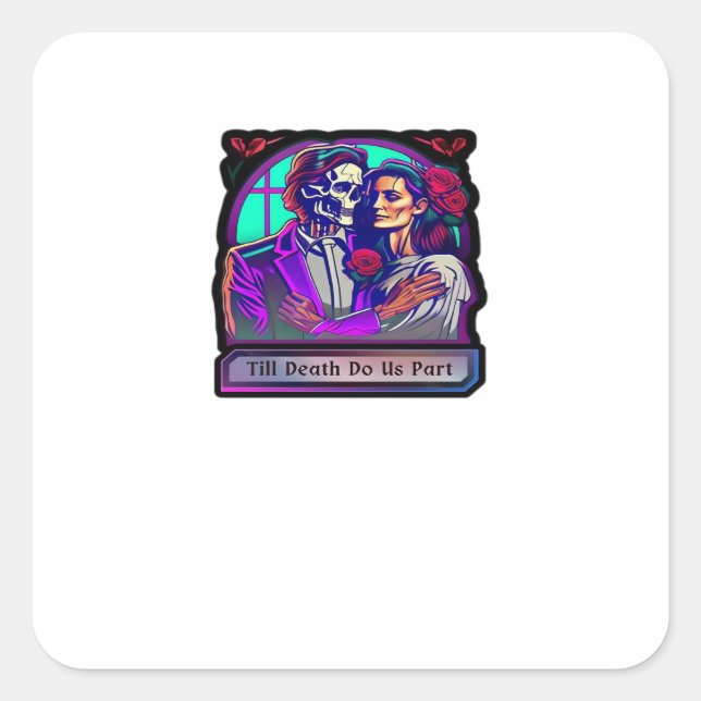 Till Death Do Us Part Classic – Basic Aesthetic Square Sticker (Front)
