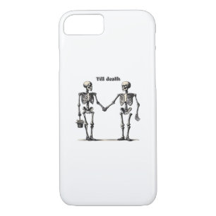 Till Death Do Us Part Classic – Funny Love Quote iPhone 8/7 Case